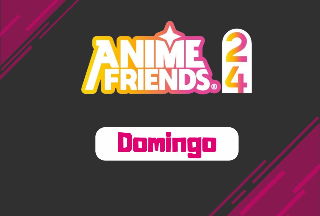 Domingo de Anime Friends