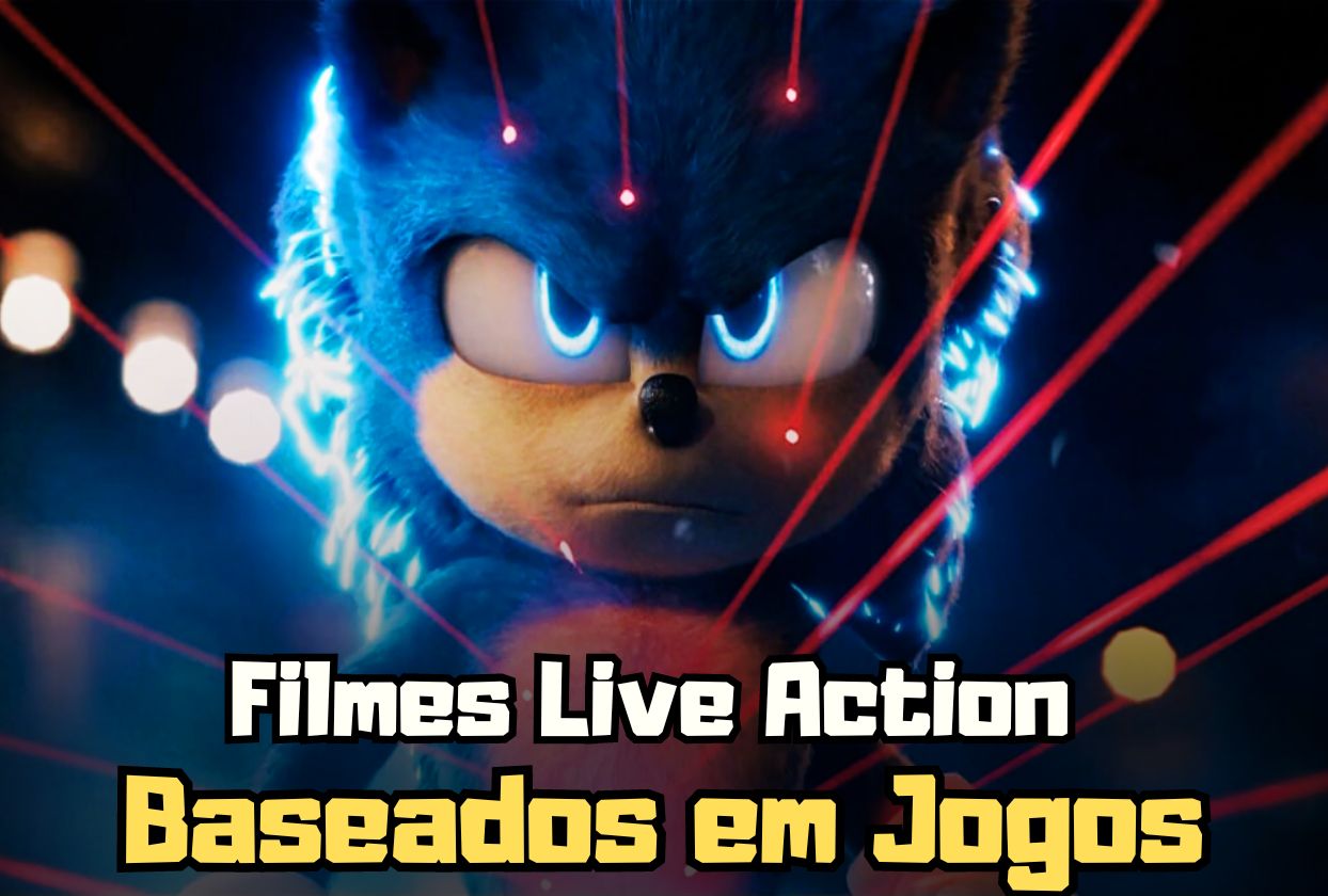 Filmes em Live Action Baseados em Jogos