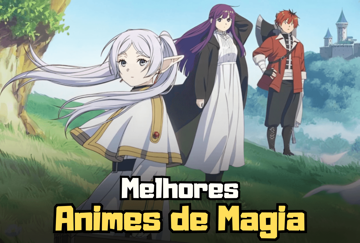 Melhores Animes de Magia