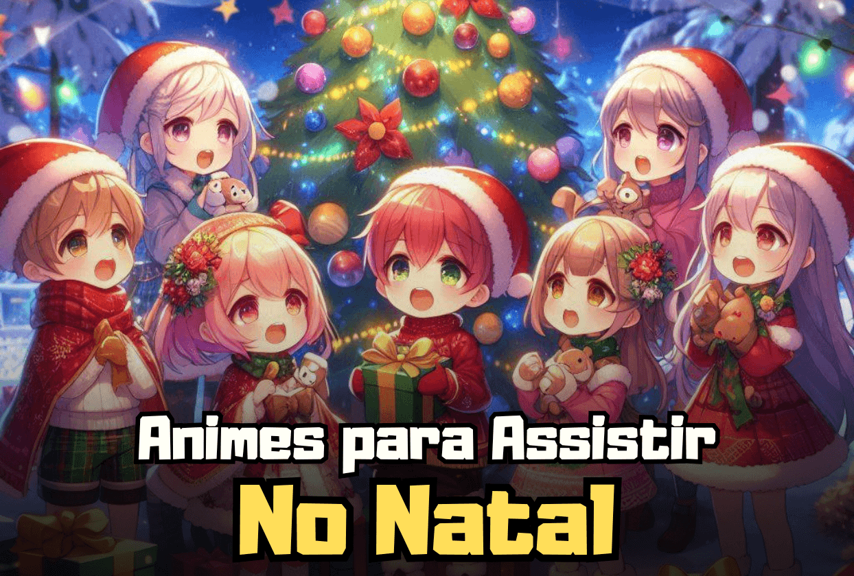 Animes para Assistir no Natal