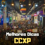 Melhores Dicas CCXP 2024