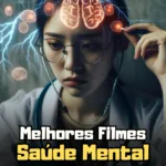 Melhores Filmes sobre Saúde Mental