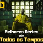 Melhores Séries de Todos os Tempos