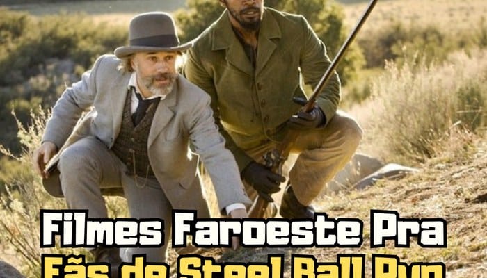 ⭐ TOP 5 Filmes de Faroeste Para Fãs de Steel Ball Run!