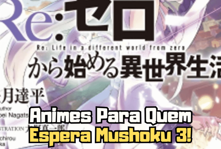 ⭐ TOP 5 Animes Para Quem Espera Mushoku Tensei 3 Temporada!