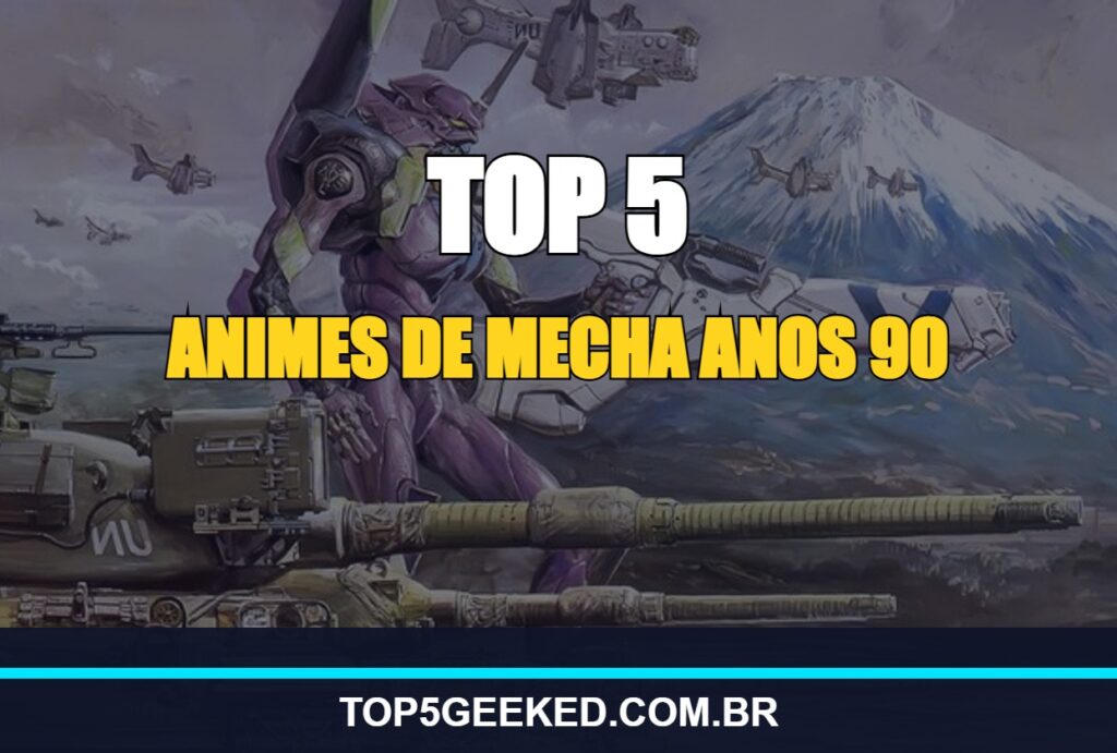 Capa TOP 5 Geeked Animes de Mecha Anos 90