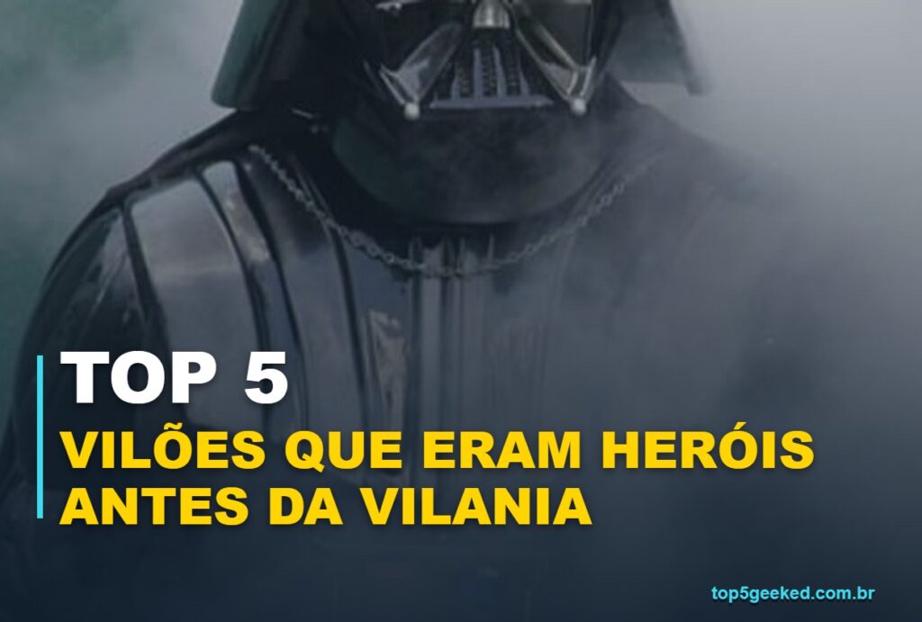 Capa Top 5 Geeked Vilões Que Eram Heróis Antes da Vilania