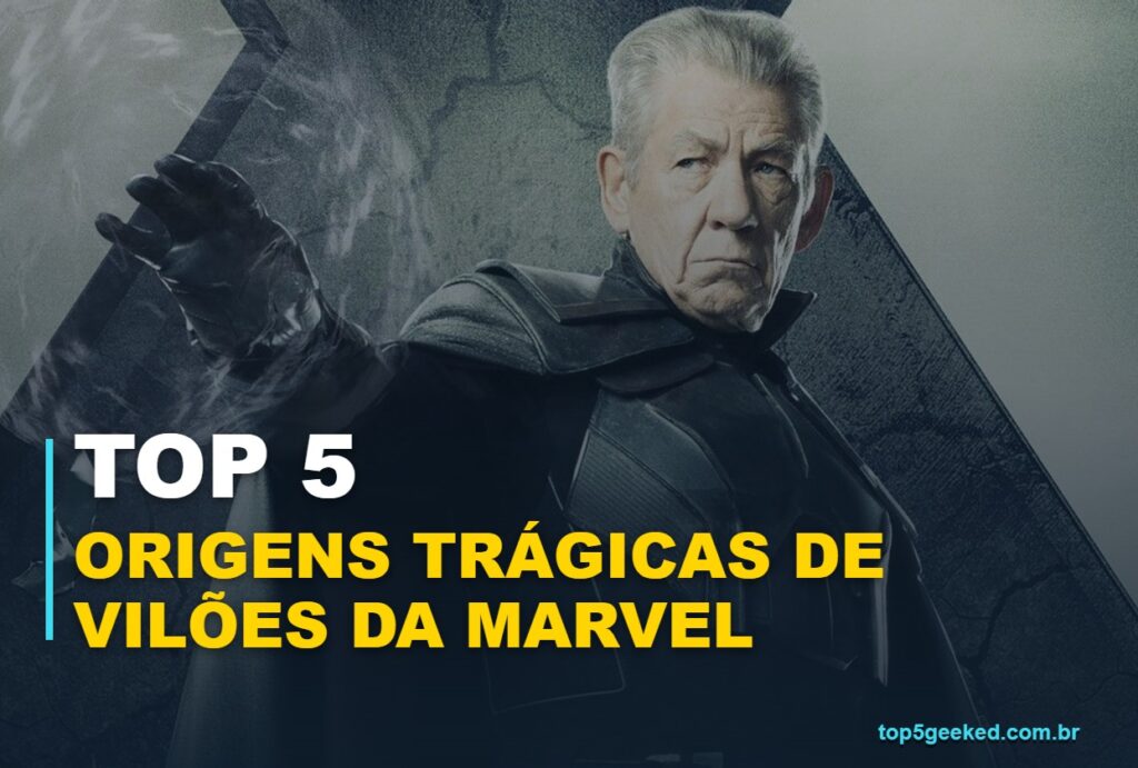 Capa Top 5 Geeked Origens Trágicas de Vilões da Marvel