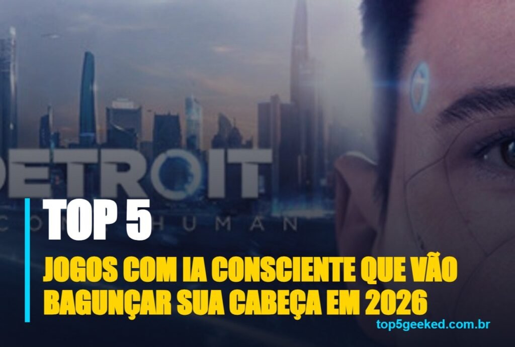 Capa oficial - Jogos com IA Consciente Que Vão Bagunçar Sua Cabeça em 2026