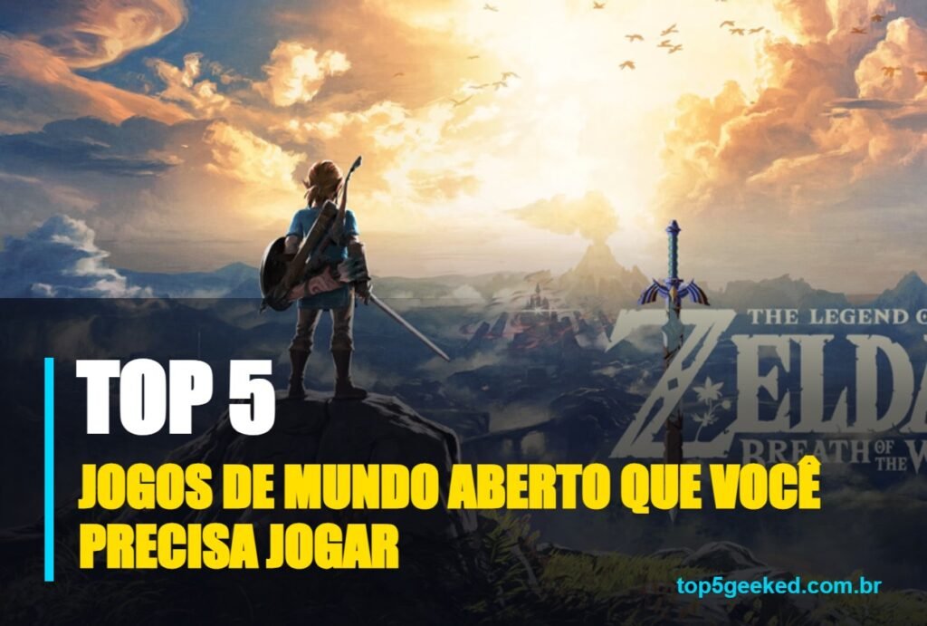jogos de mundo aberto que você precisa jogar - capa do Top 5 Geeked