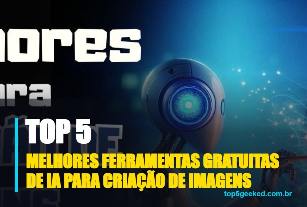 melhores ferramentas gratuitas de ia para criação de imagens - capa do Top 5 Geeked
