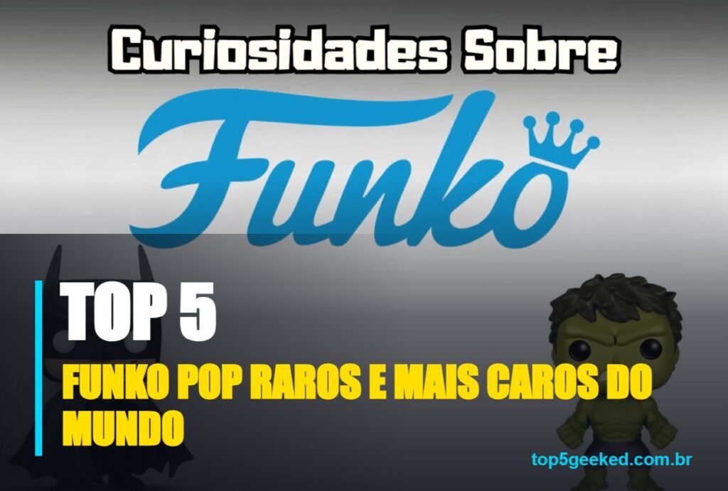 funko pop raros e mais caros do mundo - capa do Top 5 Geeked