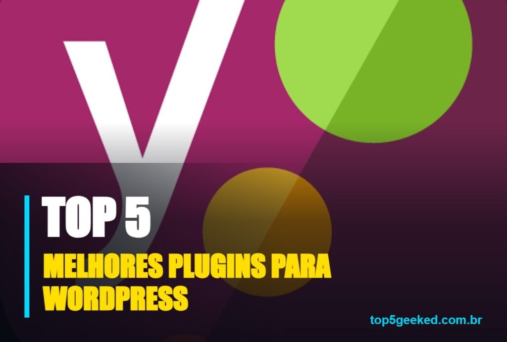 melhores plugins para wordpress - capa do Top 5 Geeked