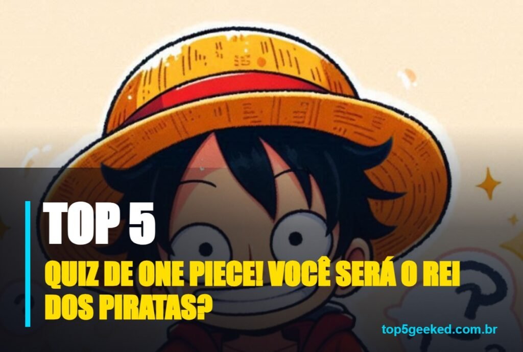 quiz de one piece! você será o rei dos piratas? - capa do Top 5 Geeked