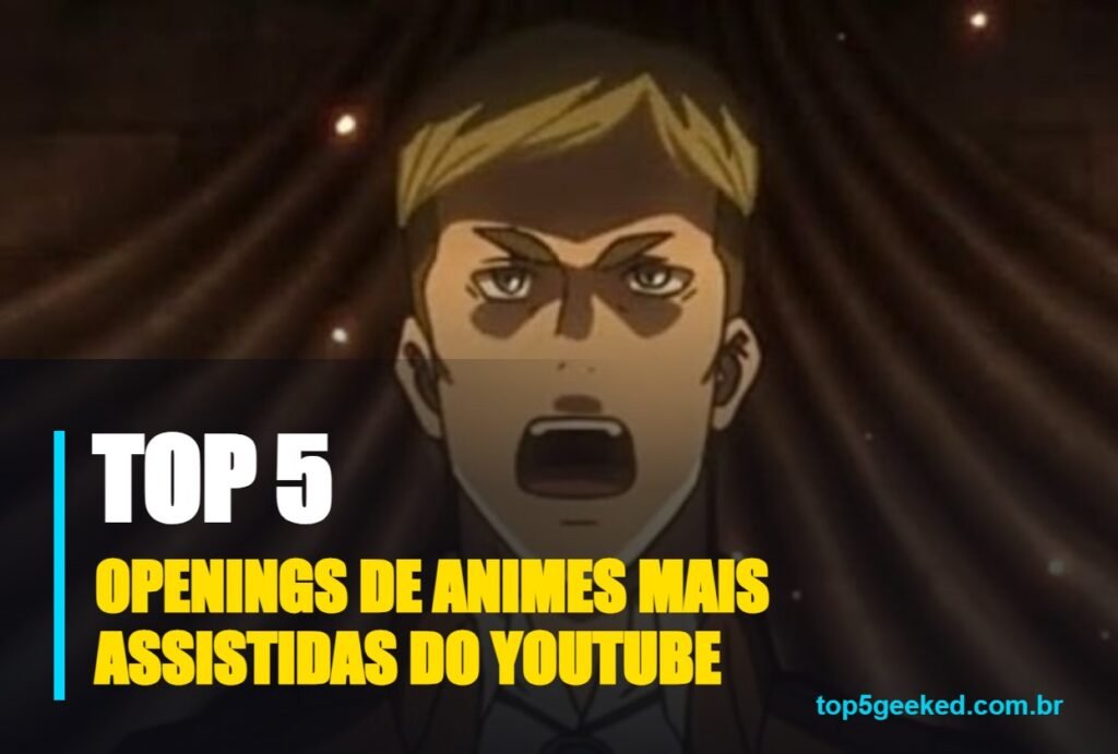 openings de animes mais assistidas do youtube - capa do Top 5 Geeked