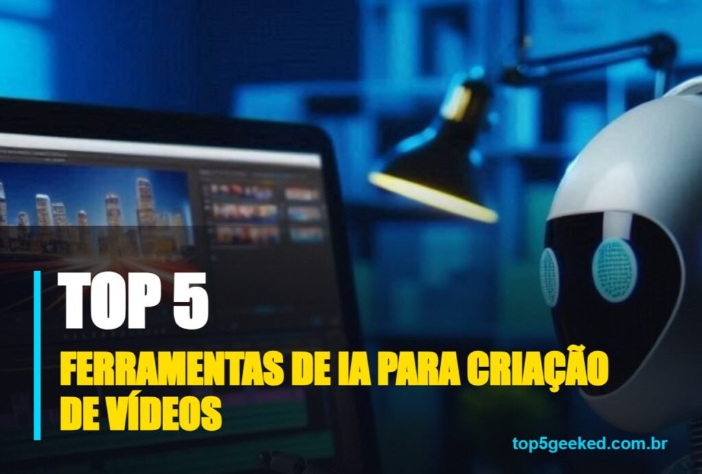 ferramentas de ia para criação de vídeos - capa do Top 5 Geeked