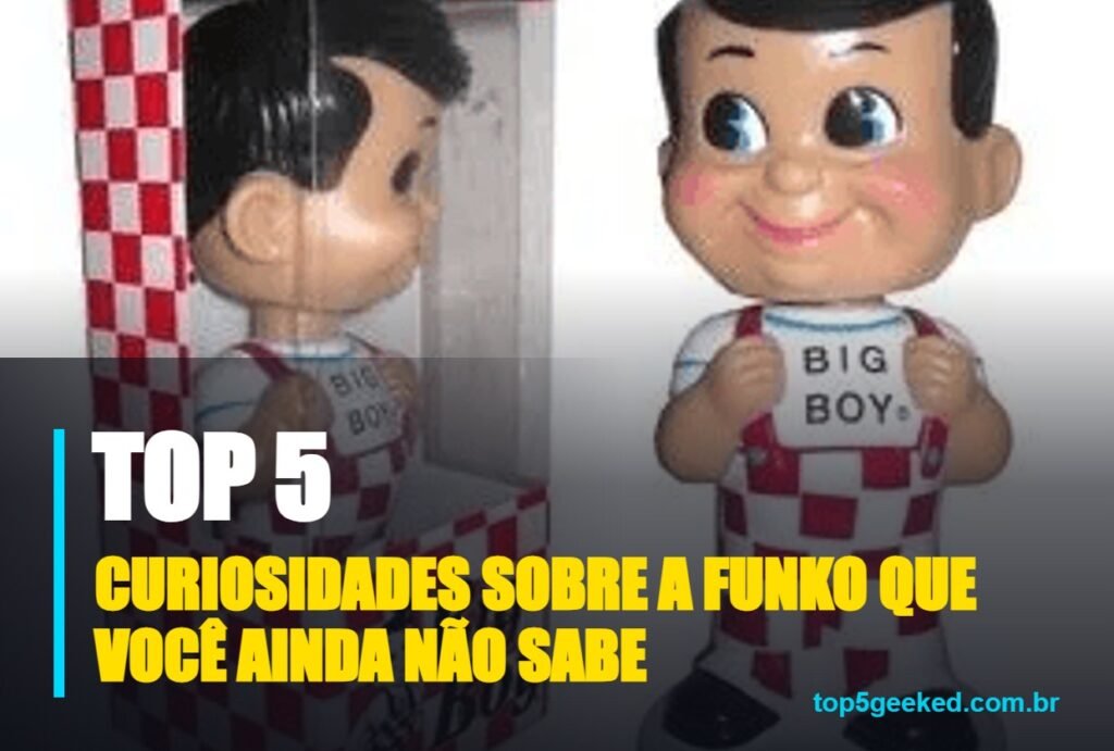 curiosidades sobre a funko que você ainda não sabe - capa do Top 5 Geeked