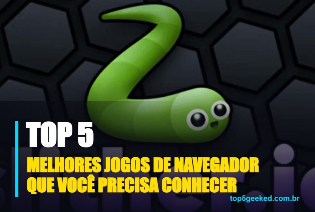 melhores jogos de navegador que você precisa conhecer - capa do Top 5 Geeked