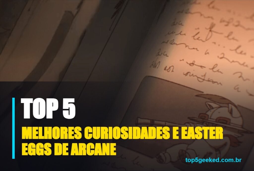 melhores curiosidades e easter eggs de arcane - capa do Top 5 Geeked