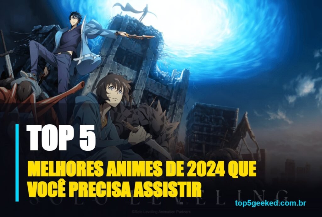 melhores animes de 2024 que você precisa assistir - capa do Top 5 Geeked