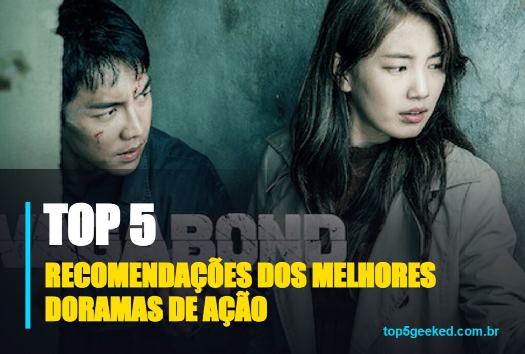 recomendações dos melhores doramas de ação - capa do Top 5 Geeked