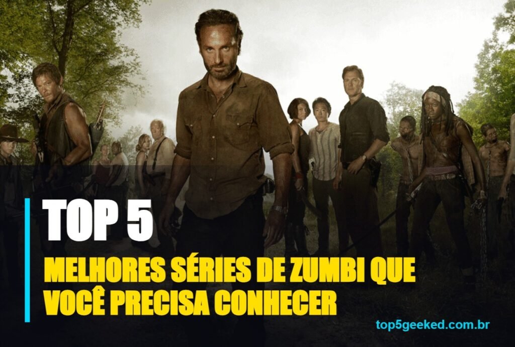 melhores séries de zumbi que você precisa conhecer - capa do Top 5 Geeked