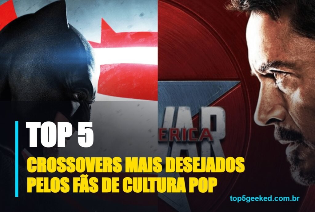 crossovers mais desejados pelos fãs de cultura pop - capa do Top 5 Geeked