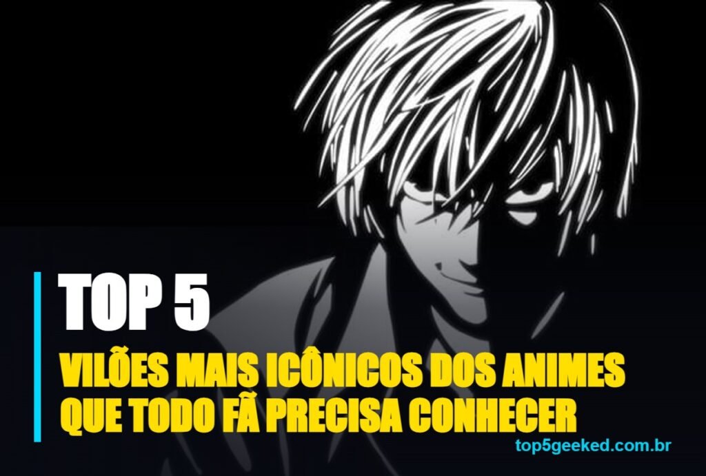 vilões mais icônicos dos animes que todo fã precisa conhecer - capa do Top 5 Geeked