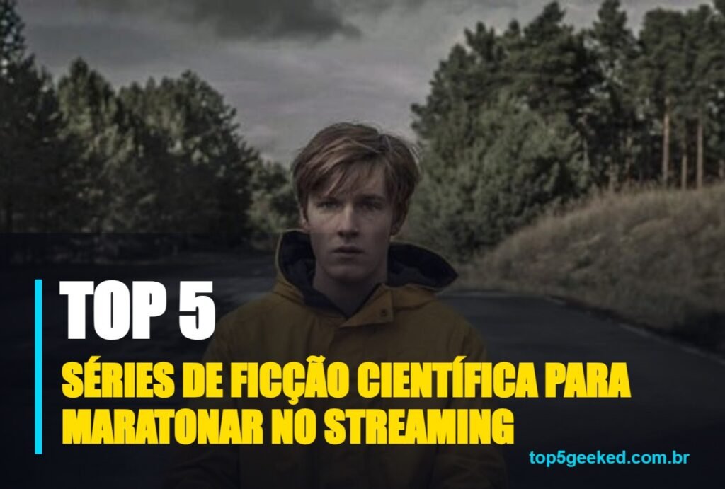 séries de ficção científica para maratonar no streaming - capa do Top 5 Geeked