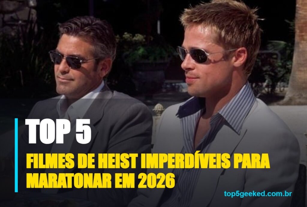 filmes de heist imperdíveis para maratonar em 2026 - capa do Top 5 Geeked