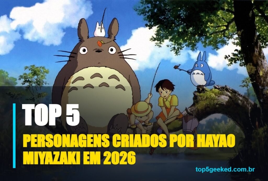 personagens criados por hayao miyazaki em 2026 - capa do Top 5 Geeked