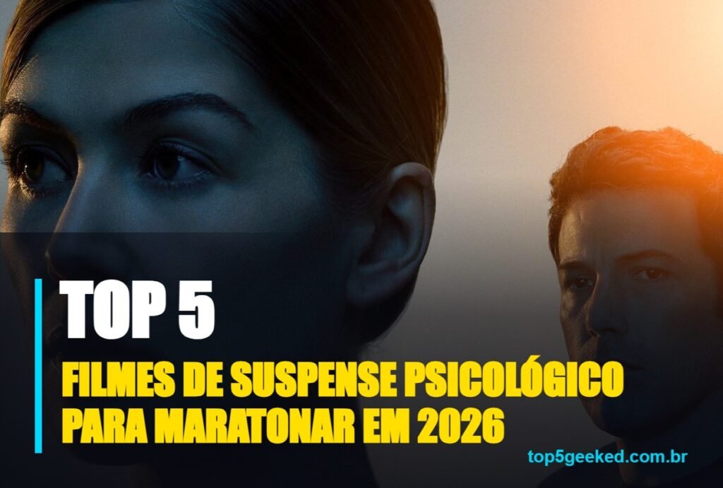 filmes de suspense psicológico para maratonar em 2026 - capa do Top 5 Geeked