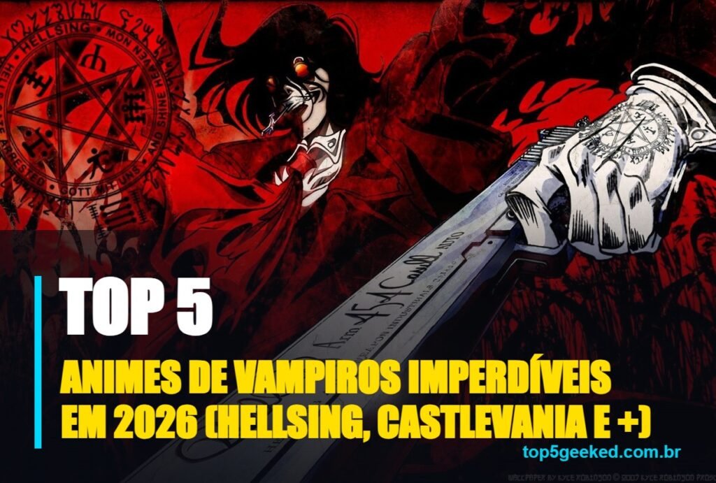 animes de vampiros imperdíveis em 2026 (hellsing, castlevania e +) - capa do Top 5 Geeked
