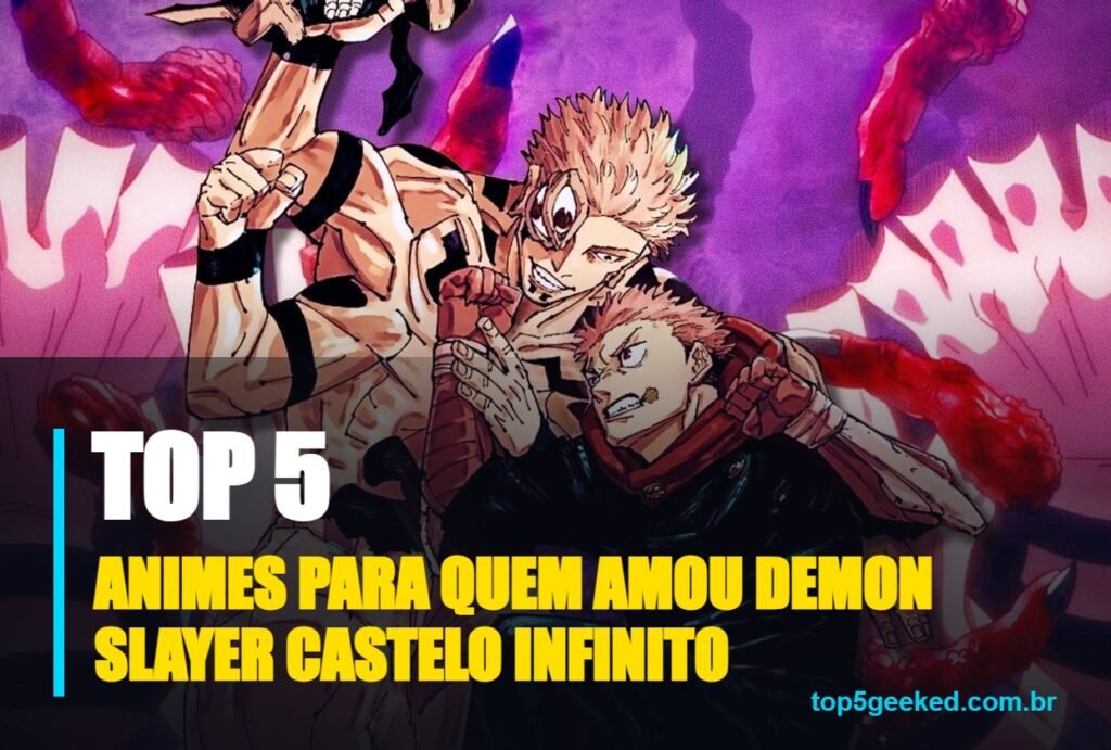 animes para quem amou demon slayer castelo infinito - capa do Top 5 Geeked