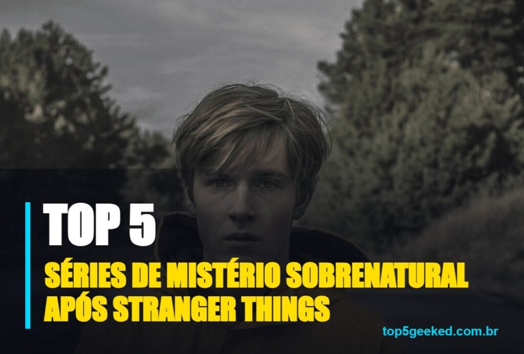 séries de mistério sobrenatural após stranger things - capa do Top 5 Geeked
