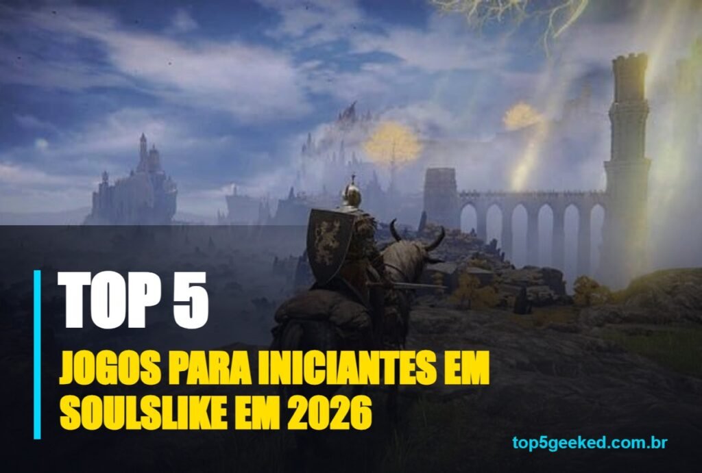 jogos para iniciantes em soulslike em 2026 - capa do Top 5 Geeked