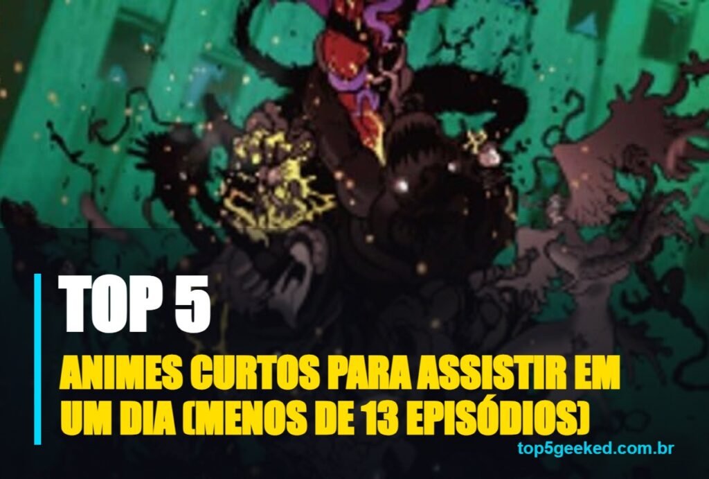 animes curtos para assistir em um dia (menos de 13 episódios) - capa do Top 5 Geeked
