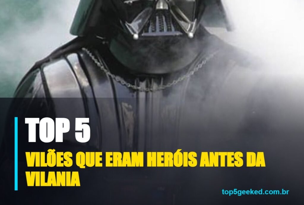 vilões que eram heróis antes da vilania - capa do Top 5 Geeked