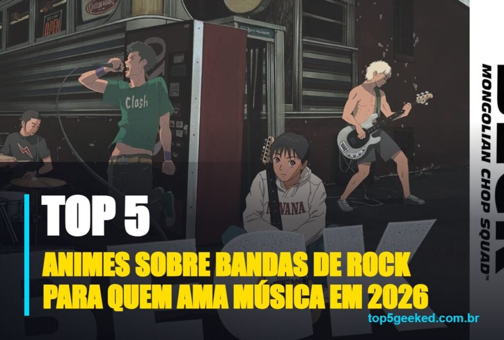 animes sobre bandas de rock para quem ama música em 2026 - capa do Top 5 Geeked