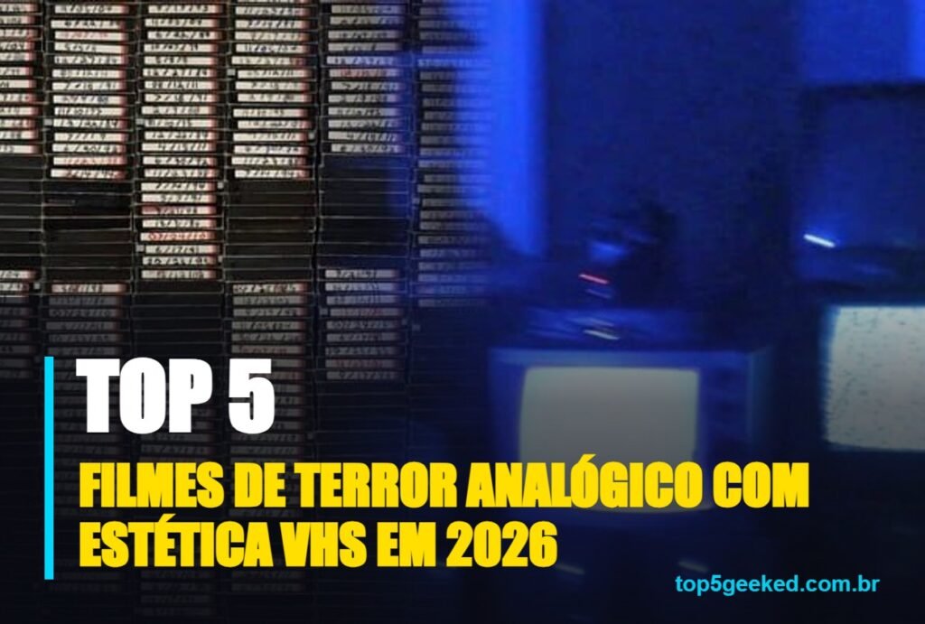 filmes de terror analógico com estética vhs em 2026 - capa do Top 5 Geeked