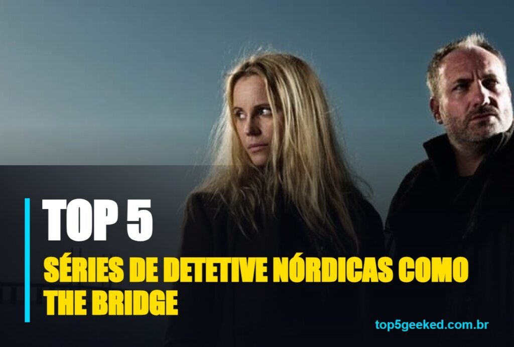 séries de detetive nórdicas como the bridge - capa do Top 5 Geeked