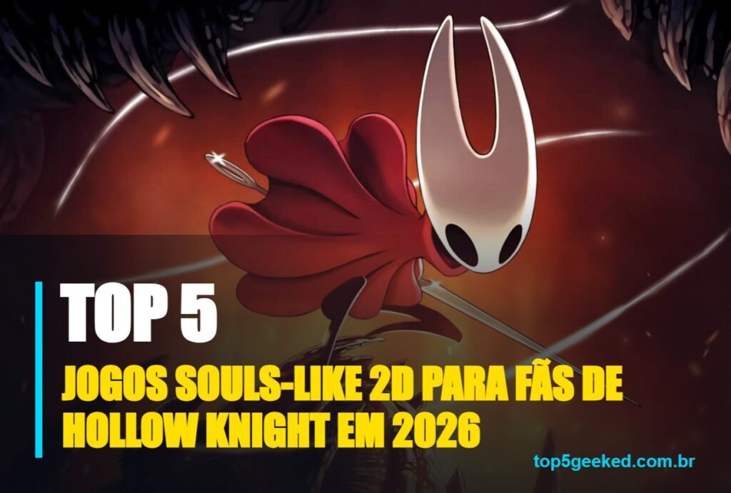jogos souls-like 2d para fãs de hollow knight em 2026 - capa do Top 5 Geeked