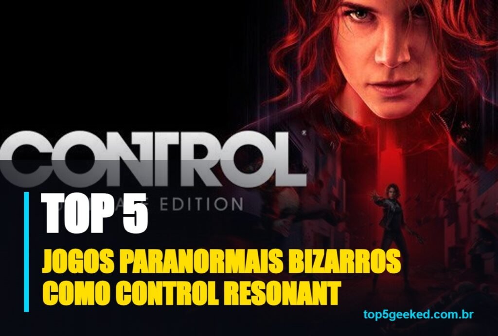 jogos paranormais bizarros como control resonant - capa do Top 5 Geeked