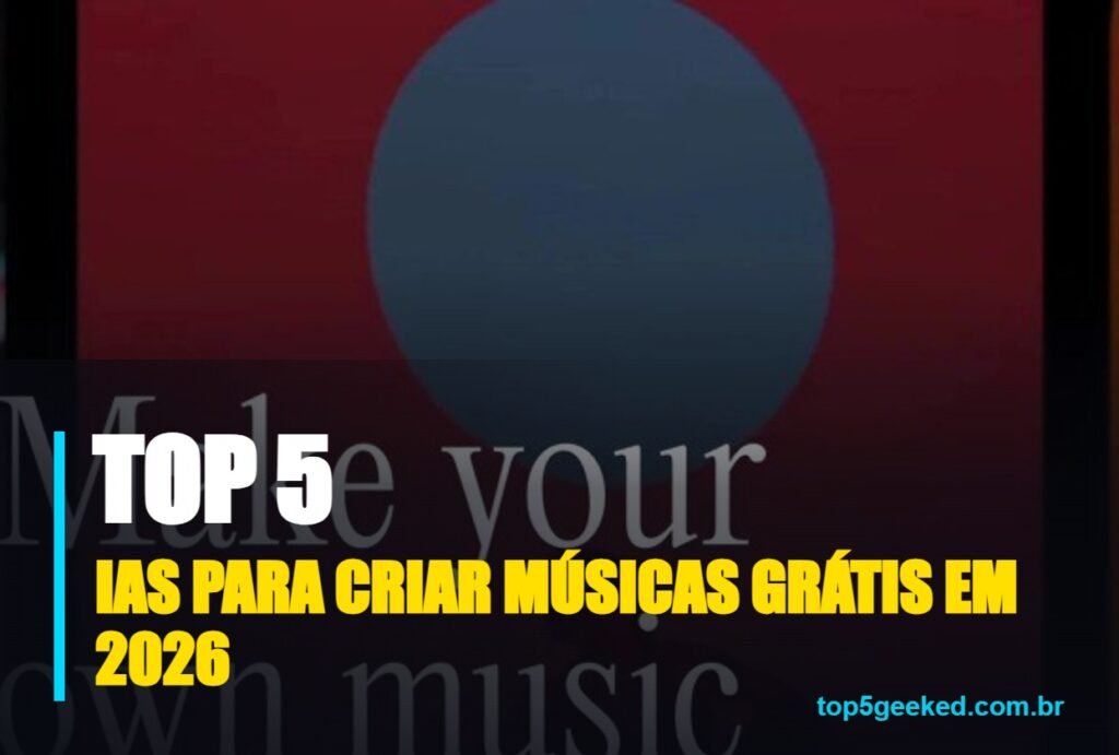 ias para criar músicas grátis em 2026 - capa do Top 5 Geeked