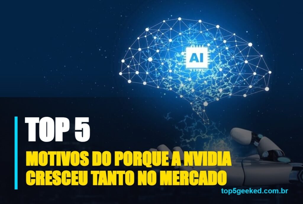 motivos do porque a nvidia cresceu tanto no mercado - capa do Top 5 Geeked