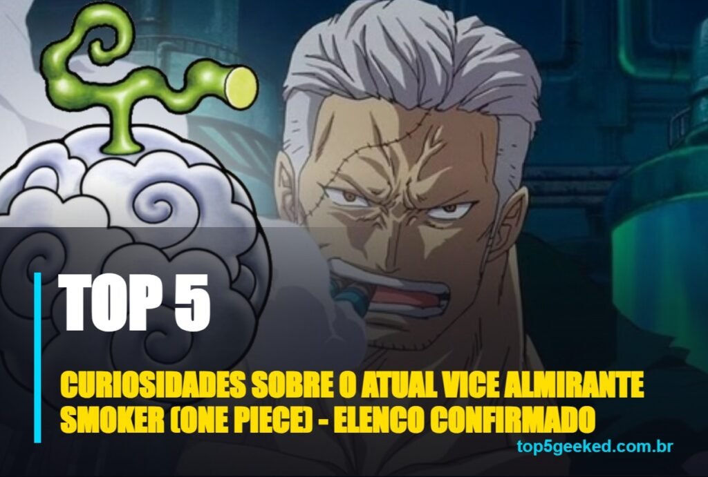 curiosidades sobre o atual vice almirante smoker (one piece) - elenco confirmado - capa do Top 5 Geeked