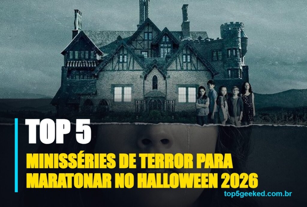 minisséries de terror para maratonar no halloween 2026 - capa do Top 5 Geeked